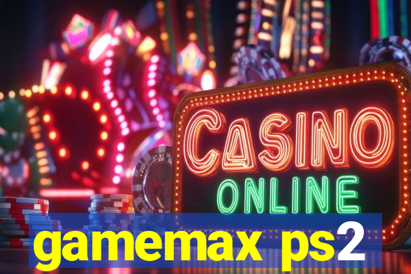 gamemax ps2